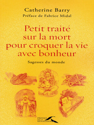 cover image of Petit traité sur la mort pour croquer la vie avec bonheur